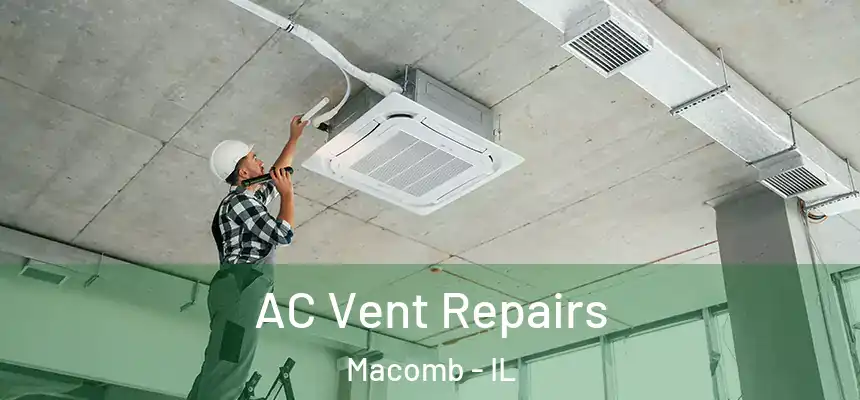  AC Vent Repairs Macomb - IL