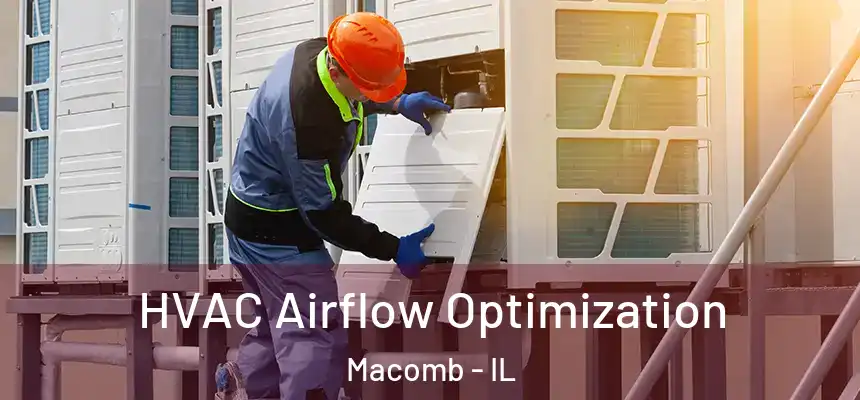  HVAC Airflow Optimization Macomb - IL